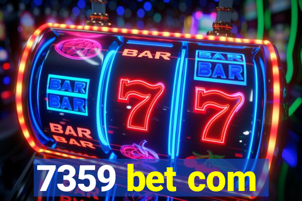 7359 bet com